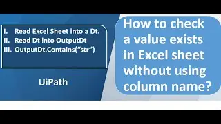 UiPath - How to check if a value Exists in an Excel without using any column name.