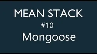 Mean Stack Tutorial - 10 - Setting up Mongoose