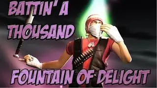 TF2 Unusual Showcase #9 - Fountain of delight Battin' a Thousand [Taunt!]