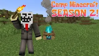 CAMP MINECRAFT SEASON 2!