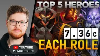 Top 5 heroes for each role in 7.36c