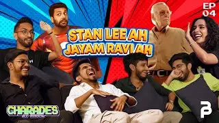 STAN LEE AH JAYAM RAVI AH ??? - CHARADES EPISODE 4 | BWHPK