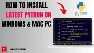 How To Install Latest Python On Windows And Mac OS 2025 - Guide To Check Python Is Installed On PC