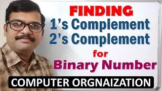 Finding 1s Complement & 2s Complement || Complements of Binary Number || Computer Organization