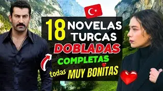 18 NOVELAS TURCAS en ESPAÑOL en YOUTUBE DOBLADAS, COMPLETAS y MUY BONITAS 🇹🇷
