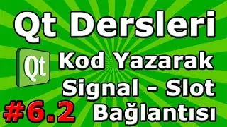 Qt dersleri #6.2 Kod Yazarak Signal-Slot Bağlantısı