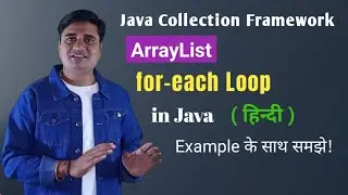 for each loop in ArrayList | Print an ArrayList with a for-each loop in java | ArrayList in Java