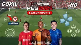 EFOOTBALL PES 2025 PPSSPP Full Update Transfers & Kits 2024/25 Real Faces Camera Ps5 English version