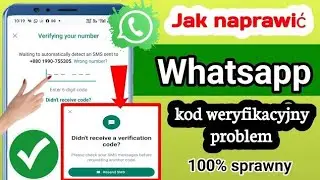 Problem z kodem weryfikacyjnym WhatsApp (2024) | WhatsApp otp nie nadchodzi