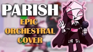 (Epic Orchestral Cover) - Parish from Friday Night Funkin' Mid Fight Masses Mod