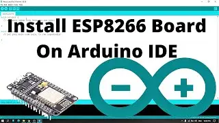 How to Install ESP8266 Board On Arduino IDE | How to program ESP8266 board on Arduino IDE |