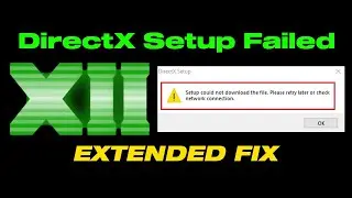 DirectX Setup Could Not Download The File - Extended Fix