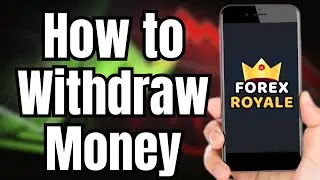How to Withdraw Money From Forex Royale App to Bank Account