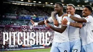 Opening Day Win 💥 | West Ham vs Aston Villa | Pitchside