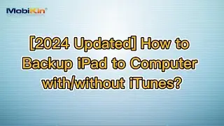 [2024 Updated] How to Backup iPad to Computer with/without iTunes?