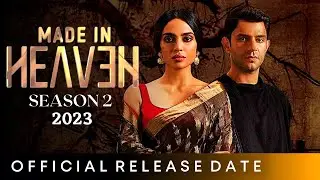 MADE IN HEAVEN SEASON 2 RELEASE DATE | Amazon Prime | Sobhita D | Made In Heaven Season 2 Trailer