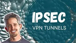 IPSec Site to Site VPN tunnels