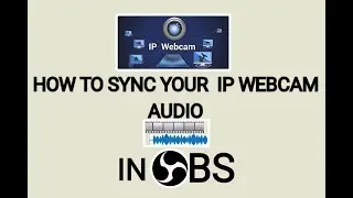 How to sync your IP Webcam audio in OBS (Subscribe to our channel)