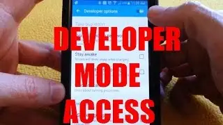 Unlock Samsung Galaxy  Developer Mode