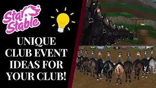 Unique CLUB EVENT IDEAS For Your Club! | Star Stable | Quinn Ponylord