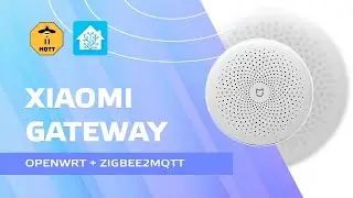 The second life of old Xiaomi and Aqara gateways - OpenWRT, Home Assistant, zigbee2mqtt