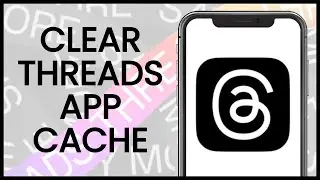 How to Clear Threads App Cache | Threads App Guide