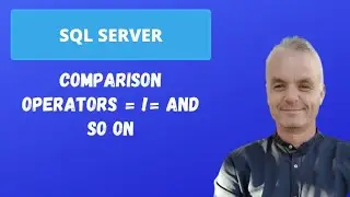Comparison operators = != and so on | SQL Server