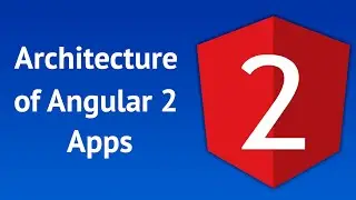 Architecture of Angular 2+ Apps