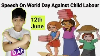 Speech On World Day Against Child Labour| 10 Lines On World Day Against Child Labour| Child Labour