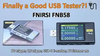 Finally a Decent USB Tester on the Market FNIRSI FNB58