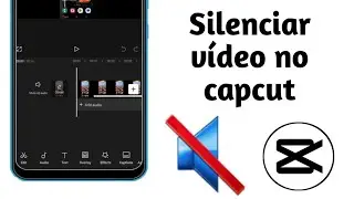 Como remover e adicionar áudio em videos pelo CapCut (2024)
