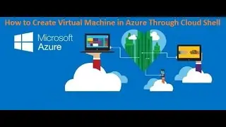 Create VM Through Azure Cloud Shell | Lec-5 | Microsoft AZ-104 Tutorials in English for beginner |