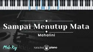 Sampai Menutup Mata  - Mahalini (KARAOKE PIANO - MALE KEY)