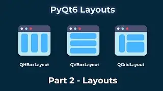Everything About PyQt6 Layouts! | PyQt6 Tutorial Part 2