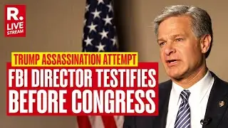 Trump Assassination Bid Hearing | FBI Director Chris Wray Testimony Before Congress