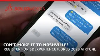Can't make it to Nashville?  Register for 3DEXPERIENCE World 2023 Virtual!