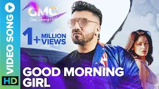 Good Morning Girl - Official Video Song | GMG | Prabhi | Eros Now Music | Latest Punjabi Song