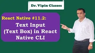 React Native CLI Text Input ( Text Box ) -11.2 | Dr Vipin Classes