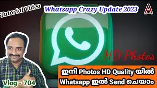 How To Send HD Photos In Whatsapp | Whatsapp New Crazy Update | ഇനി Photos HD Quality യിൽ Send ചെയാം