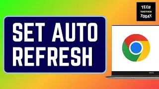 How to Set Auto Refresh in Chrome | Easy Chrome Refresh Tutorial