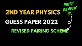 2nd year Physics Pairing Scheme and Guess paper 2022