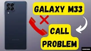 Samsung Galaxy M33 Call Problem || Outgoing call not working issue