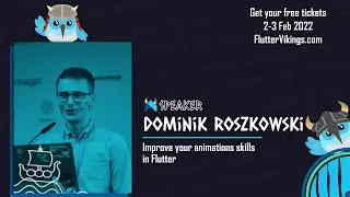 Improve your animations skills in Flutter |  Dominik Roszkowski - FlutterVikings