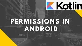 Permissions in Android (Kotlin) | Advanced Mobile Programming | Bsc I.T.