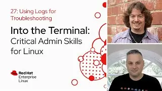 Using Logs for Troubleshooting  | Into the Terminal 27