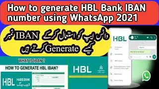 How to generate HBL Bank IBAN number using WhatsApp 2021