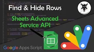 Find & hide rows in Google Sheets using Sheets Advanced Service Batch Update with Apps Script