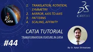 44. Transformation features in CATIA