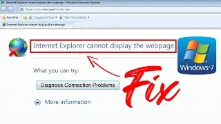 Fix - Internet Explorer Cannot Display The Webpage Error In Windows 7 | Diagnose Connection Problems