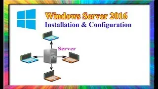 how to install and configure windows server 2016 using iso image on virtualbox